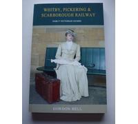 Whitby, Pickering & Scarborough Railway: From Early Victorian Guides