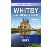 Whitby, Robin Hood’s Bay & Staithes Historic Walking Guides