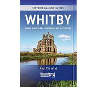 Whitby, Robin Hood's Bay & Staithes Historic Walking Guides