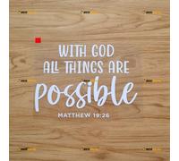 White 17.8cm - with God All Things are Possible Matthew 19:26 Bible Sticker Decal Vinyl 03203a - No Background Die Cut for Car Boat Laptop Cup