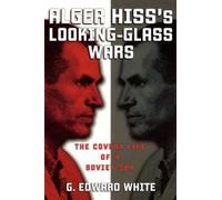 White Alger Hiss's Looking-Glass Wars (Paperback)