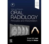White and Pharoah's Oral Radiology: Principles and Interpretation