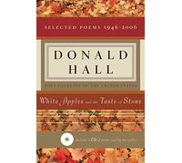 White Apples And The Taste Of Stone: Selected Poems 1946-2006 [With CD of Poems]