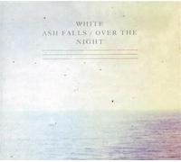 White Ash Falls - Over the Night [VINYL]