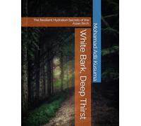 White Bark, Deep Thirst: The Resilient Hydration Secrets of the Asian Birch