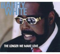 White Barry - Longer We Make Love