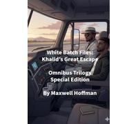 White Batch Files: Khalid's Great Escape Omnibus Trilogy Special Edition