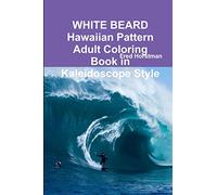 WHITE BEARD Hawaiian Pattern Adult Coloring Book in Kaleidoscope Style