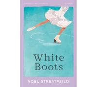 White Boots: A Timeless Classic of Ice Skating and Ambition (HarperCollins Children's Classics)