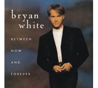 White Bryan - Between Now and Forever