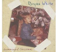 White, Bryan - Dreaming of Christmas Ep