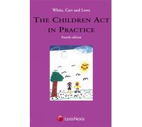 White, Carr and Lowe: The Children Act in Practice