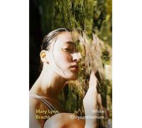 White Chrysanthemum: Mary Lynn Bracht (Vintage Heroines)