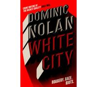 White City : 'The best crime novel I've read this year' THE TIMES