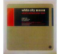 White City - What's Behind Your Love [Vinyl Single 12'']