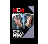 White Collar Crime (Mystery, Crime, and Mayhem)