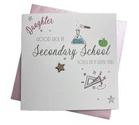 WHITE COTTON CARDS DAUGHTER - GOOD LUCK AT SECONDARY SCHOOL FIRST DAY CARD, HAND FINISHED (S522-D)
