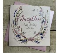 WHITE COTTON CARDS DAUGHTER, WILD FLOWERS BIRTHDAY CARD, HAND FINISHED (D205-D)
