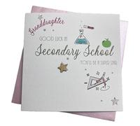 WHITE COTTON CARDS GRANDDAUGHTER - GOOD LUCK AT SECONDARY SCHOOL FIRST DAY CARD, HAND FINISHED (S522-GD)