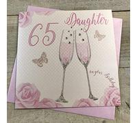 WHITE COTTON CARDS Happy 65th Birthday Card Daughter Champagne Glasses Pink Roses SS42-D65