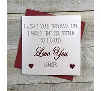white cotton cards Love Stories I Wish I Could Turn Back Time, I Would Find You Sooner So I Could Love You Longer Handmade Card, LS2
