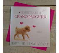 WHITE COTTON CARDS N82A Neon Range Puppy, Beautiful Great Granddaughter Happy Birthday To You! Handmade Birthday Card