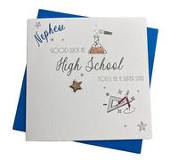WHITE COTTON CARDS NEPHEW - GOOD LUCK AT HIGH SCHOOL FIRST DAY CARD, HAND FINISHED (S523-NEP)
