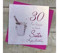 white cotton cards "Pink Champagne, 30 to Celebrate Sister Happy Birthday Handmade 30th Birthday Card, White, WBA30P-S