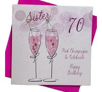 white cotton cards "Pink Champagne, Sister 70 to Celebrate Happy Birthday Handmade 70th Birthday Card, White, WBA70P-S