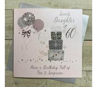 WHITE COTTON CARDS PINK/SILVER PRESSIES - 60TH - DAUGHTER LARGE BIRTHDAY CARD, HAND FINISHED (XDP11-D60)