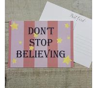 WHITE COTTON CARDS Postcard - Don't Stop Believing, 1 Piece (PC151)
