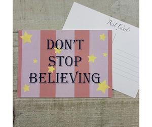 WHITE COTTON CARDS Postcard - Don't Stop Believing, 1 Piece (PC151)