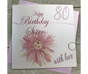 WHITE COTTON CARDS SISTER HAPPY 80TH BIRTHDAY CARD, PINK GERBERA FLOWER DESIGN Handfinished (LL144-S80)