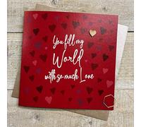 WHITE COTTON CARDS YOU FILL MY WORLD WITH SO MUCH LOVE - VALENTINE'S DAY CARD, HAND FINISHED (V26-4)
