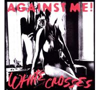 White Crosses by Against Me! (2010-06-08)