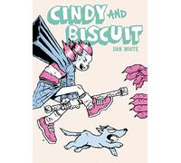 Cindy and Biscuit: We Love Trouble