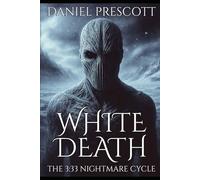 White Death: The 3:33 Nightmare Cycle: 1