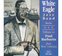 White Eagle Jazz Band - Play Paul Barbarin
