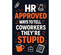 White Elephant Gifts For Adults: HR Approved Ways to Tell Coworkers They're Stupid - Funny Stocking Stuffers for Men