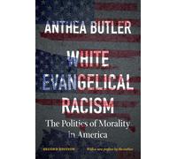 White Evangelical Racism: The Politics of Morality in America (A Ferris and Ferris Book)