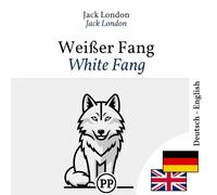 White Fang: Bilingual edition German-English line by line