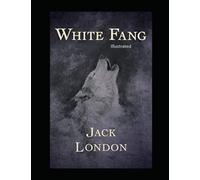 White Fang Illustrated
