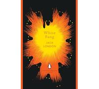 White Fang: Jack London (The Penguin English Library)
