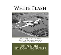 White Flash: Training with the RAF in South Africa in World War Two