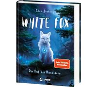 White Fox (Band 1) - Der Ruf des Mondsteins: Be, Jiatong, Viola-Wang, KAbel.