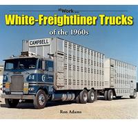 White-Freightliner Trucks of the 1960s (At Work)