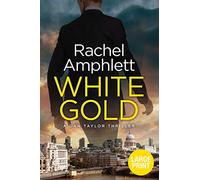 White Gold: A British spy thriller: 1 (Large print crime thriller books by Rachel Amphlett)