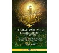 White - Great Controversy Between Christ and Satan The Conflict of th - X555z