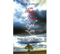 White Hart Red Lion: The England of Shakespeare's Histories