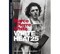 White Heat by Marco Pierre White (2015-02-02)